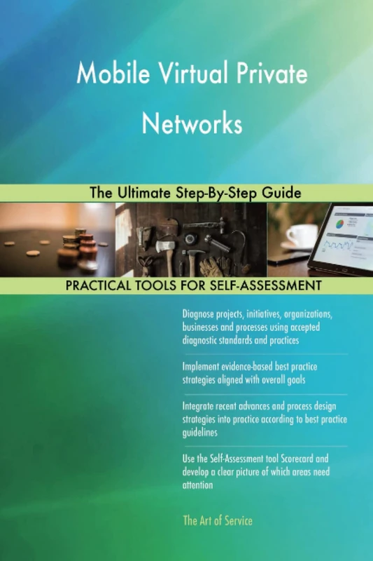 Mobile Virtual Private Networks The Ultimate Step-By-Step Guide
