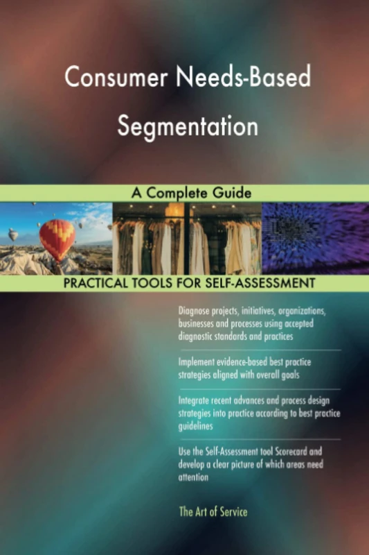 Consumer Needs-Based Segmentation A Complete Guide