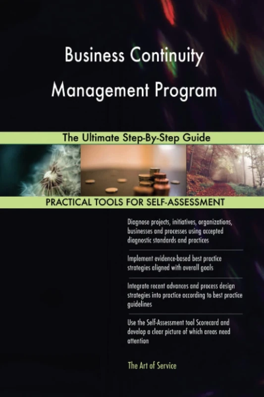 Business Continuity Management Program The Ultimate Step-By-Step Guide