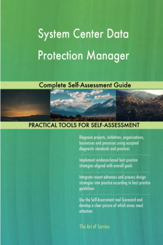 System Center Data Protection Manager Complete Self-Assessment Guide