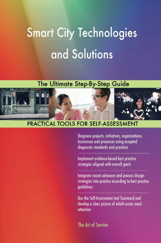 Smart City Technologies and Solutions The Ultimate Step-By-Step Guide