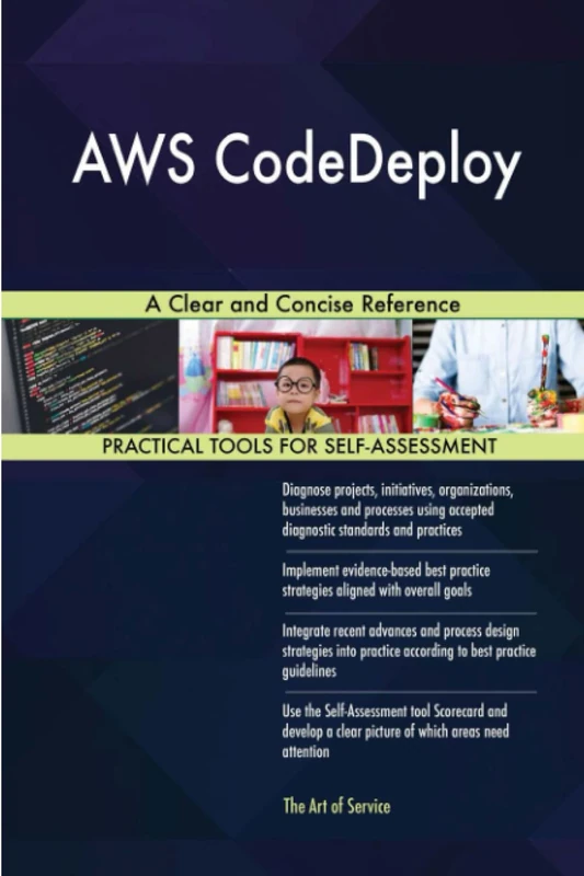 AWS CodeDeploy A Clear and Concise Reference