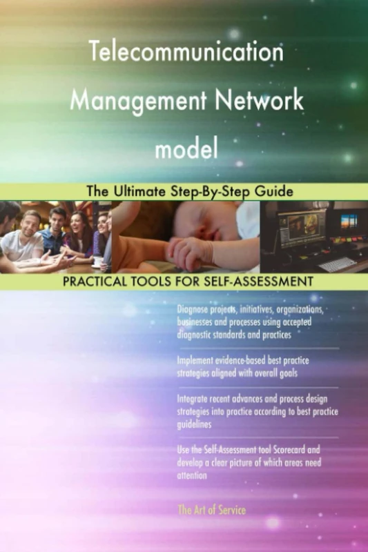 Telecommunication Management Network model The Ultimate Step-By-Step Guide