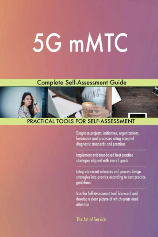 5G mMTC Complete Self-Assessment Guide