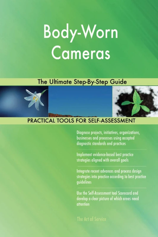 Body-Worn Cameras The Ultimate Step-By-Step Guide