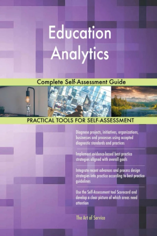 Education Analytics Complete Self-Assessment Guide