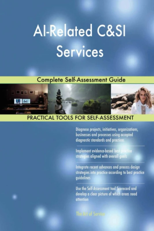 AI-Related C&SI Services Complete Self-Assessment Guide
