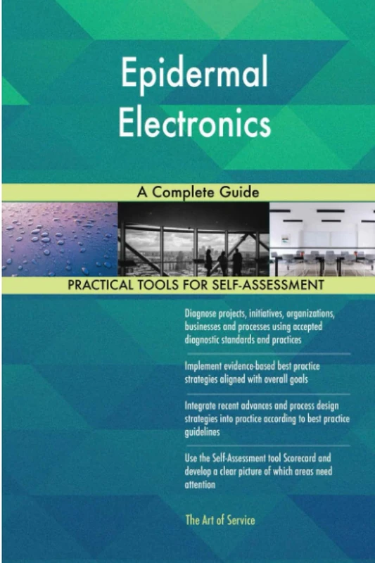 Epidermal Electronics A Complete Guide