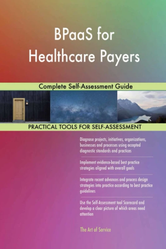 BPaaS for Healthcare Payers Complete Self-Assessment Guide