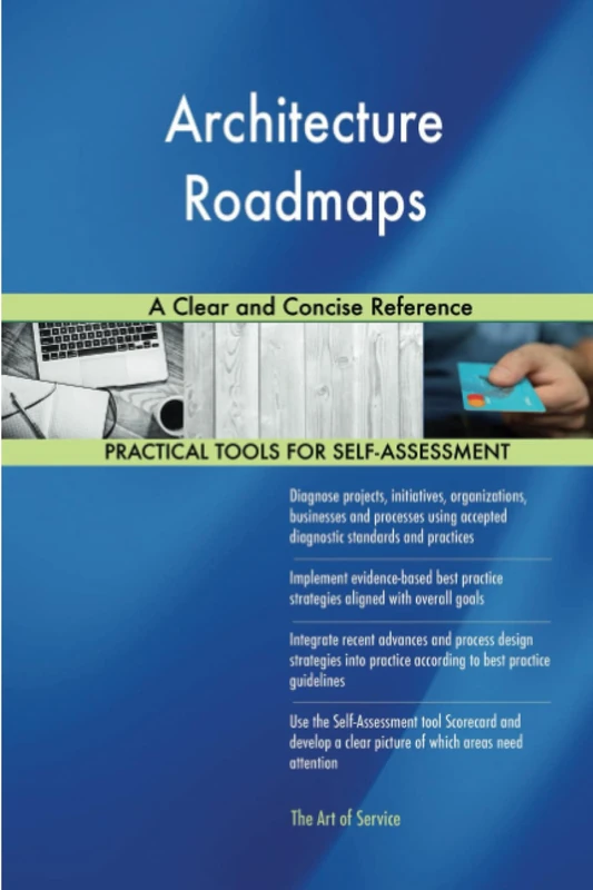 Architecture Roadmaps A Clear and Concise Reference