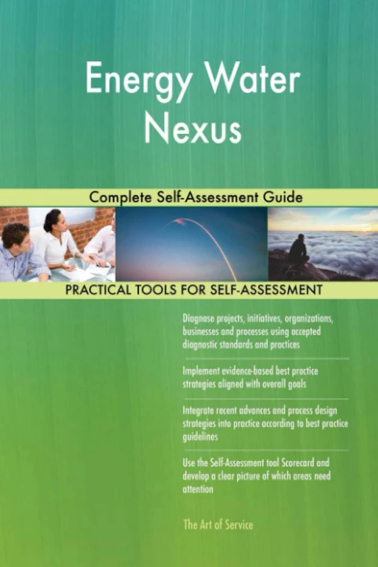 Energy Water Nexus Complete Self-Assessment Guide