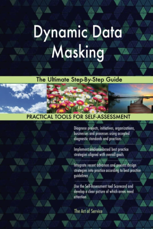Dynamic Data Masking The Ultimate Step-By-Step Guide