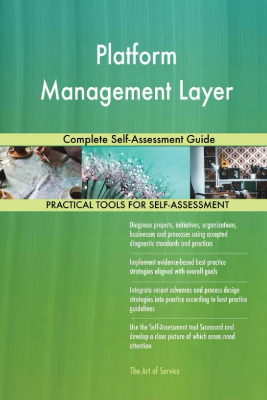 Platform Management Layer Complete Self-Assessment Guide