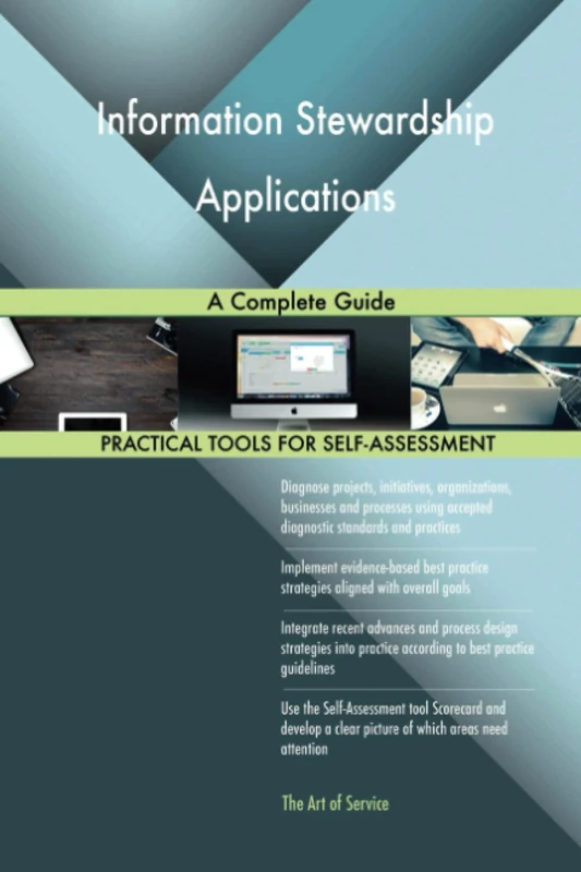 Information Stewardship Applications A Complete Guide