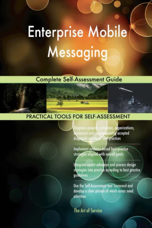 Enterprise Mobile Messaging Complete Self-Assessment Guide