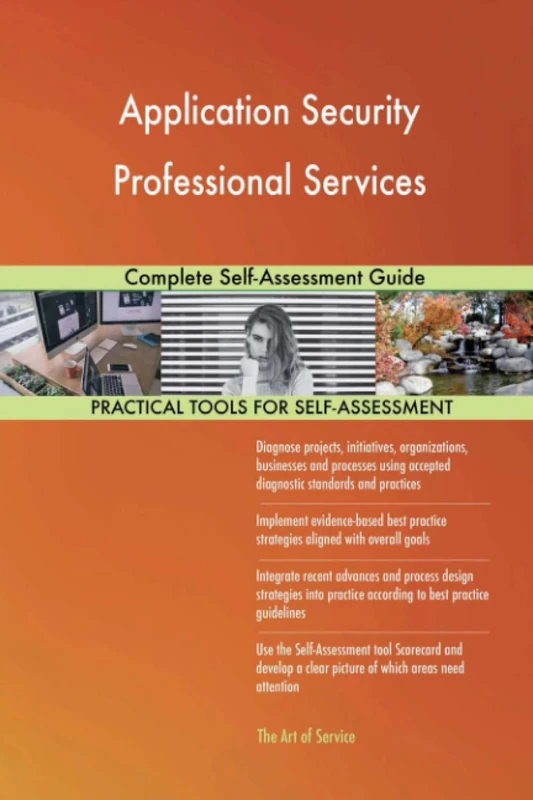 Application Security Professional Services Complete Self-Assessment Guide