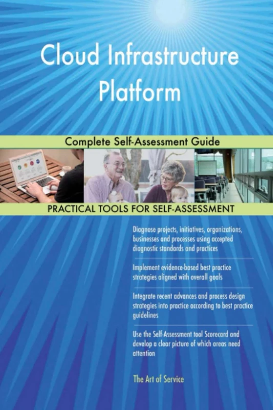 Cloud Infrastructure Platform Complete Self-Assessment Guide
