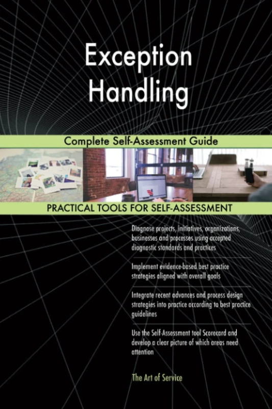 Exception Handling Complete Self-Assessment Guide