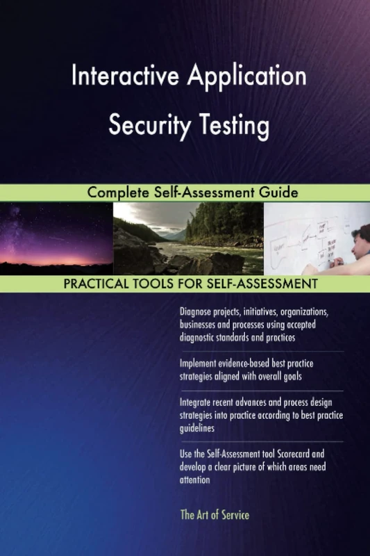 Interactive Application Security Testing Complete Self-Assessment Guide