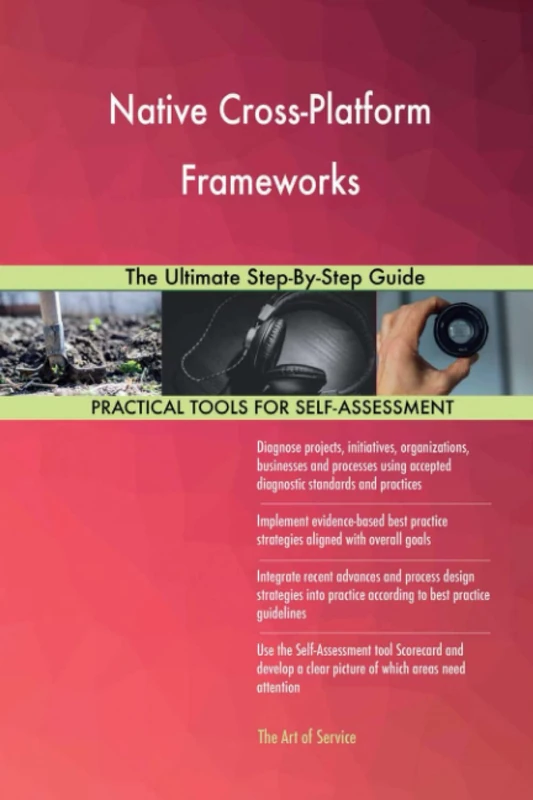 Native Cross-Platform Frameworks The Ultimate Step-By-Step Guide