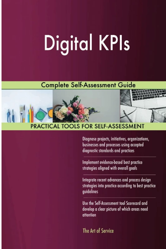 Digital KPIs Complete Self-Assessment Guide