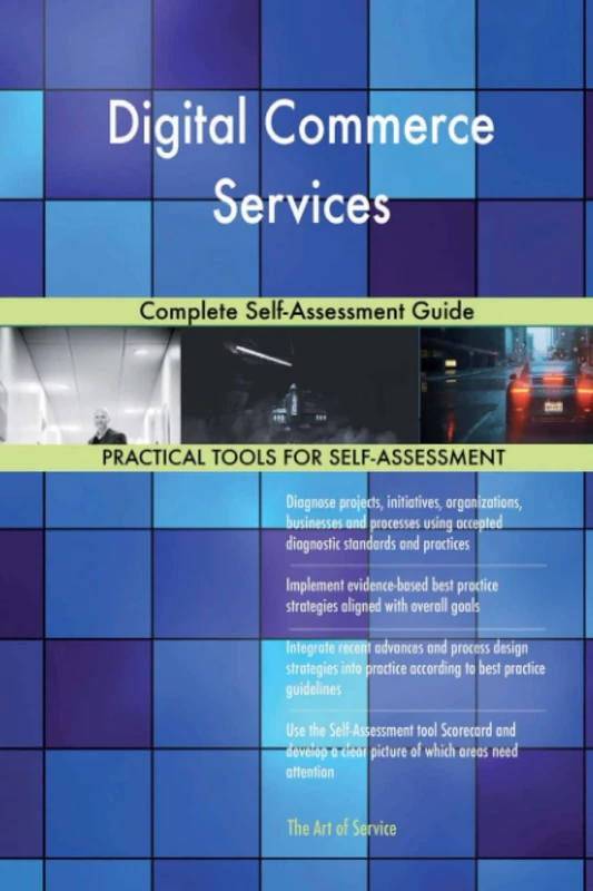 Digital Commerce Services Complete Self-Assessment Guide
