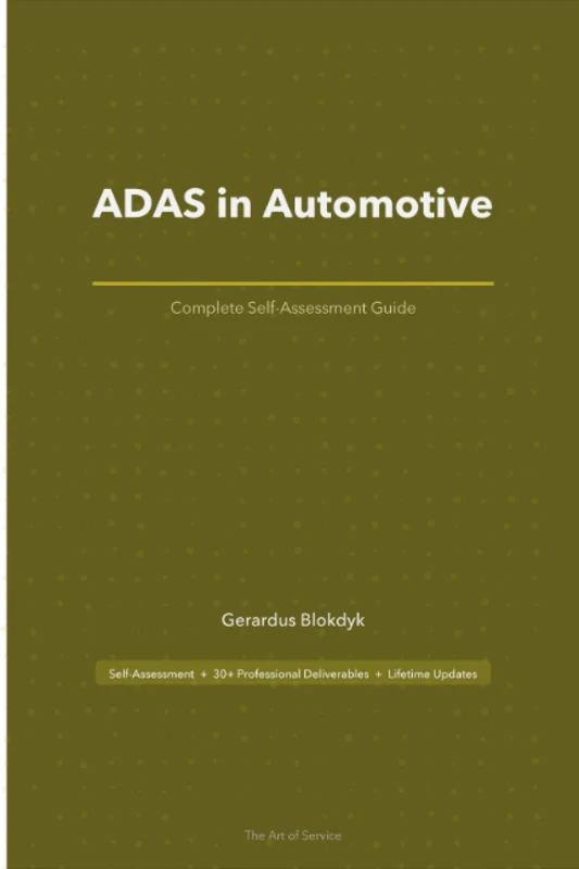 ADAS in Automotive Complete Self-Assessment Guide