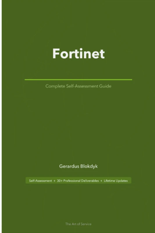 Fortinet Complete Self-Assessment Guide