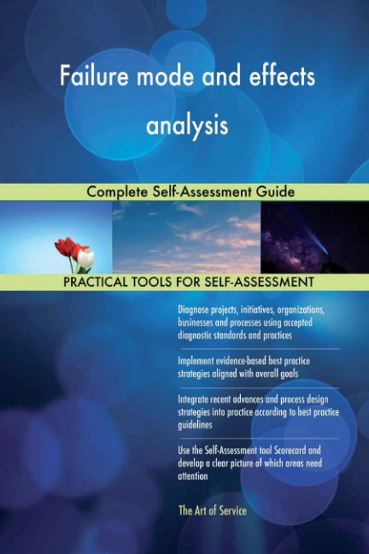 Failure mode and effects analysis Complete Self-Assessment Guide