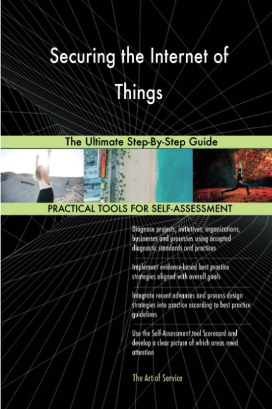 Securing the Internet of Things The Ultimate Step-By-Step Guide