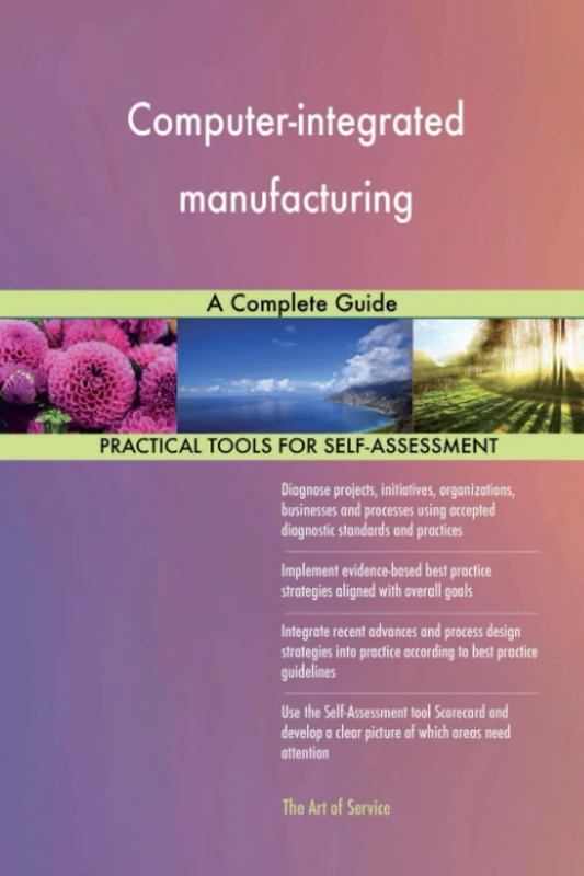 Computer-integrated manufacturing A Complete Guide
