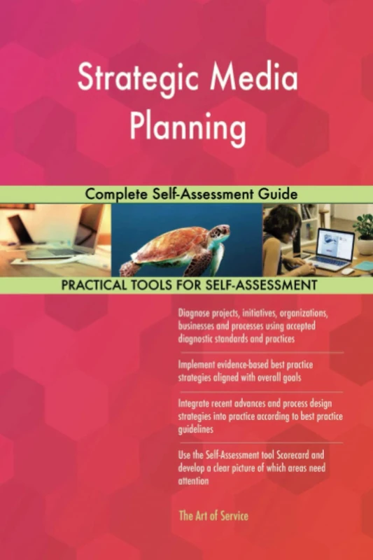 Strategic Media Planning Complete Self-Assessment Guide