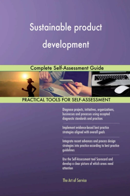Sustainable product development Complete Self-Assessment Guide
