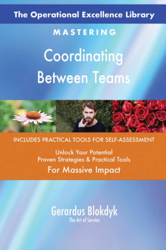 The Operational Excellence Library; Mastering Coordinating Between Teams