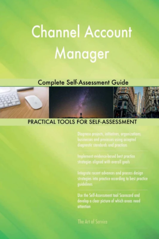 Channel Account Manager Complete Self-Assessment Guide