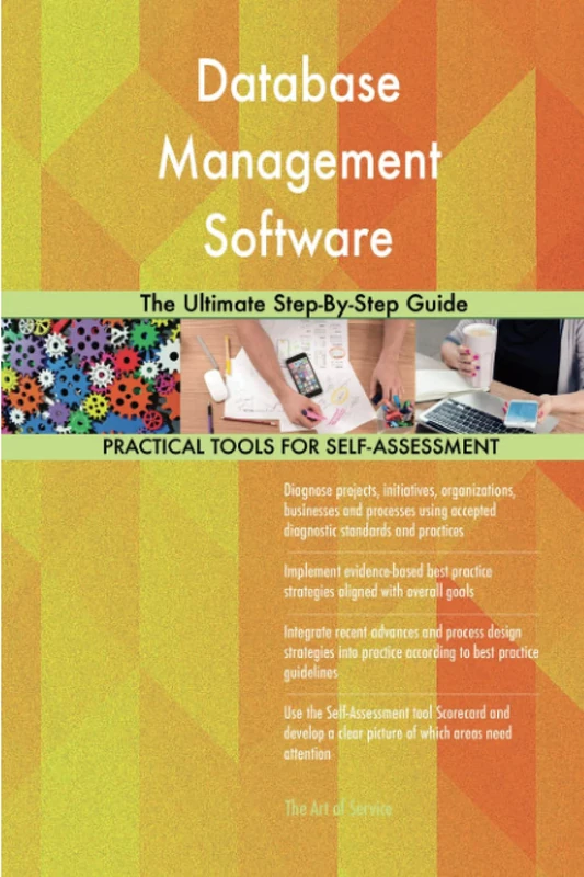 Database Management Software The Ultimate Step-By-Step Guide