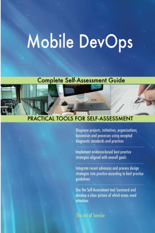 Mobile DevOps Complete Self-Assessment Guide