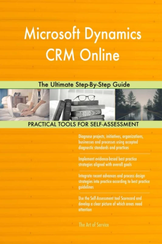 Microsoft Dynamics CRM Online The Ultimate Step-By-Step Guide