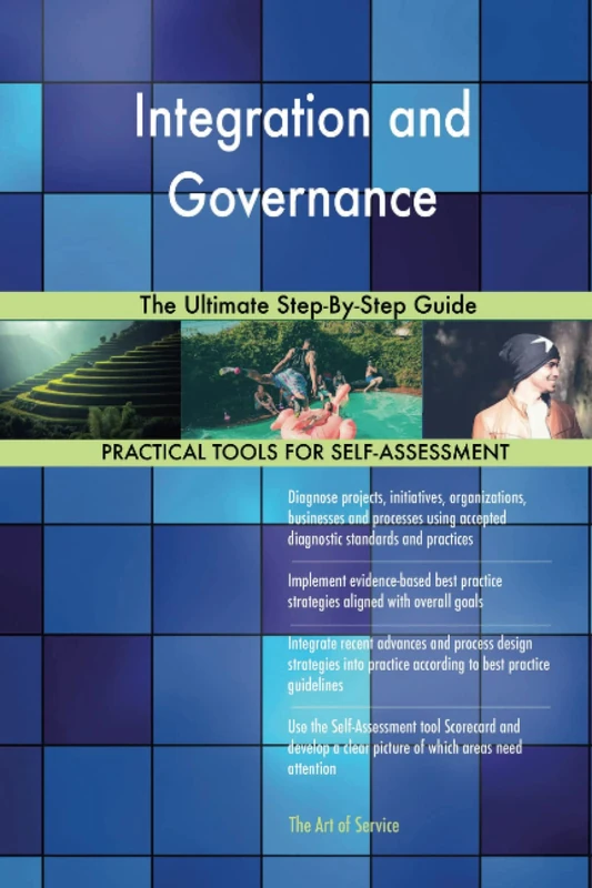Integration and Governance The Ultimate Step-By-Step Guide