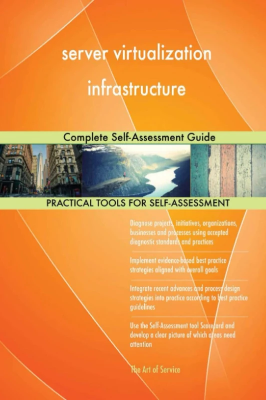 server virtualization infrastructure Complete Self-Assessment Guide