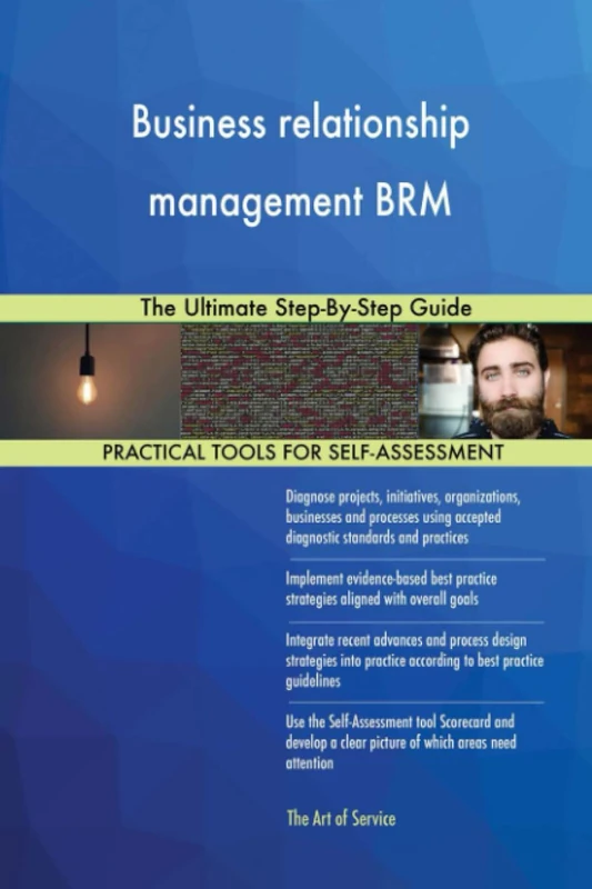 Business relationship management BRM The Ultimate Step-By-Step Guide