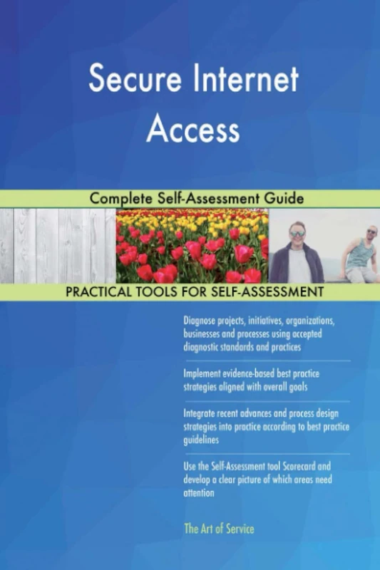 Secure Internet Access Complete Self-Assessment Guide