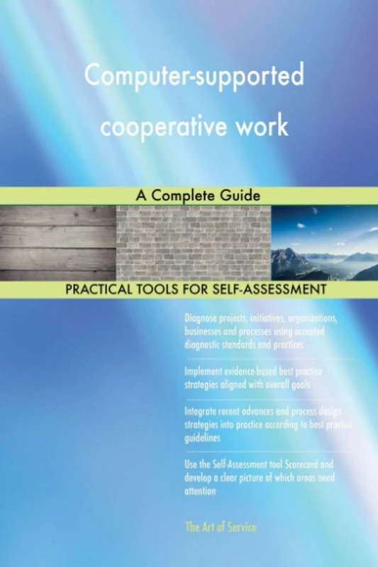 Computer-supported cooperative work A Complete Guide