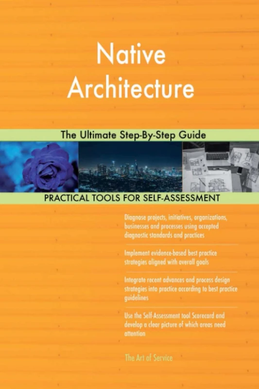 Native Architecture The Ultimate Step-By-Step Guide