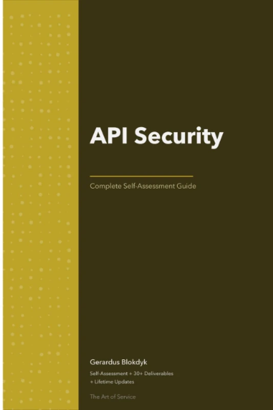 API Security Complete Self-Assessment Guide