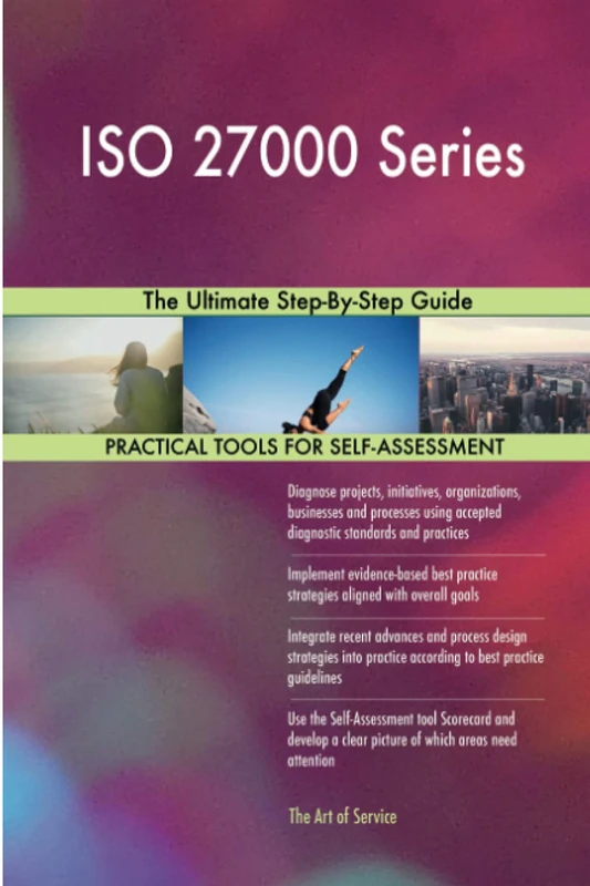 ISO 27000 Series The Ultimate Step-By-Step Guide