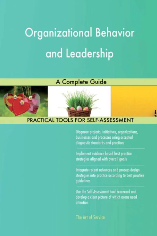 Organizational Behavior and Leadership A Complete Guide