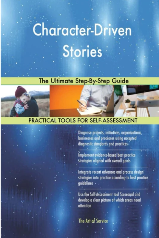 Character-Driven Stories The Ultimate Step-By-Step Guide