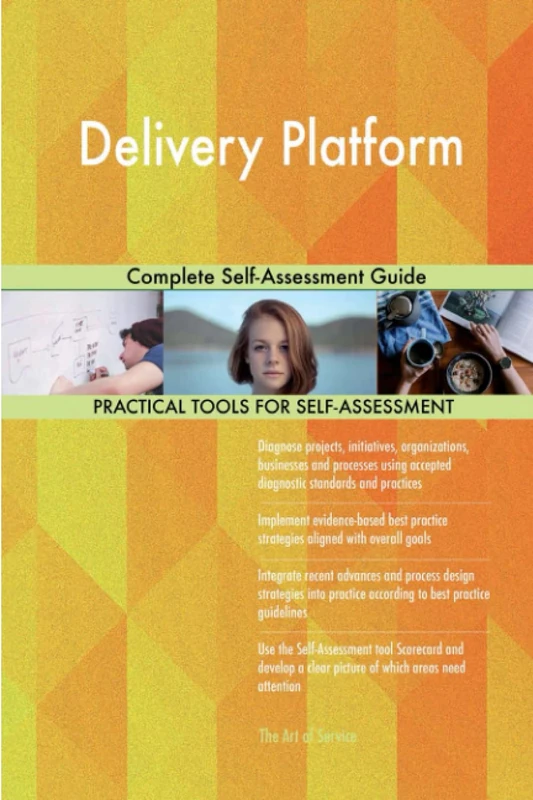 Delivery Platform Complete Self-Assessment Guide