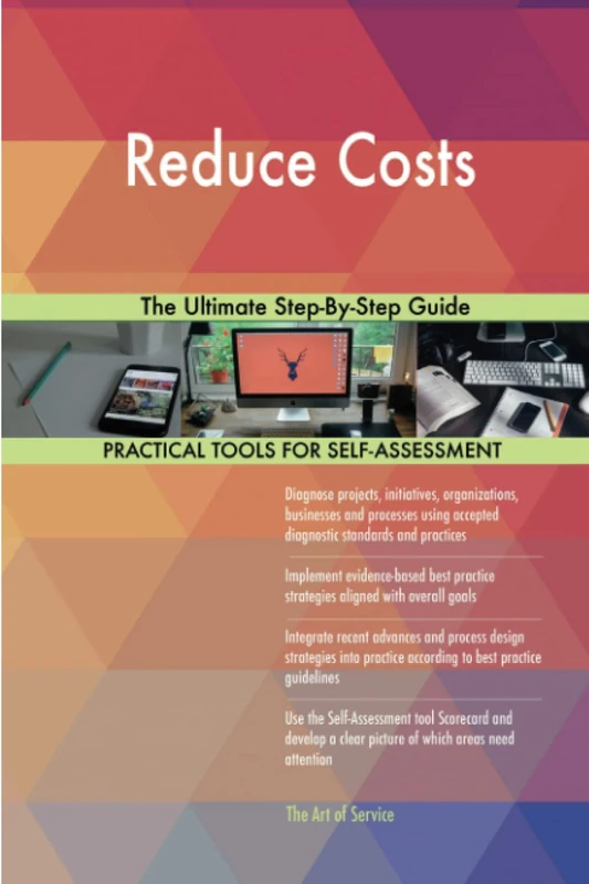 Reduce Costs The Ultimate Step-By-Step Guide